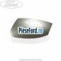 Capac oglinda stanga stardust silver Ford S-Max 2007-2014 2.3 160 cp SEWA benzina