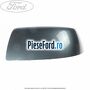 Capac oglinda stanga tonic Ford Focus C-Max 2003-2007 1.6 TDCi 109 cp G8DA, G8DB, G8DD, G8DE, G8DF diesel