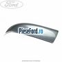 Capac oglinda stanga tonic Ford Fusion 1.25 75 cp FUJA, FUJB benzina