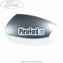 Capac oglinda stanga tonic Ford S-Max 2007-2014 2.0 TDCi 163 cp TXWA diesel