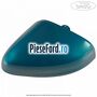 Capac oglinda stanga urban teal Ford Mondeo 2014-2018 2.0 EcoBoost 203 cp TNCA, TNCB, TNCD, TNCF benzina