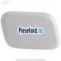 Capac spalator far dreapta primerizat Ford Focus 2004-2007 1.6 TDCi 109 cp G8DA, G8DB, G8DD, G8DE, G8DF diesel