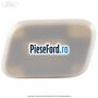 Capac spalator far stanga primerizat Ford Focus 2004-2007 2.0 145 cp AODA, AODB, AODE, SYDA benzina