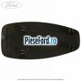 Capac telecomanda Ford pentru modele Ford Power Ford Focus 2011-2014 1.0 EcoBoost 100 cp M2DA, M2DB, M2DC, SFDA, SFDB benzina