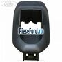 Carcasa buton geam usa spate Ford Grand C-Max 2011-2015 1.0 EcoBoost 100 cp M2DA, M2DC benzina