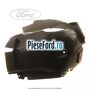 Carenaj roata fata stanga Ford Grand C-Max 2011-2015 1.6 TDCi 95 cp T3DA, T3DB diesel