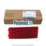 Catadioptru in bara spate stanga Ford Focus C-Max 2003-2007 1.6 TDCi 109 cp G8DA, G8DB, G8DD, G8DE, G8DF diesel