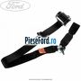 Centura spate centru Ford Fusion 1.6 100 cp FYJA, FYJB, FYJC benzina
