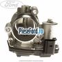 Corp clapeta acceleratie Ford Fiesta 2013-2017 1.0 65 cp XMJA, XMJB, XMJC, XMJD benzina