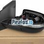 Corp oglinda stanga rabatabila electric Ford Edge 2016-2018 2.0 TDCi Bi-Turbo 210 cp T9CE, T9CF diesel