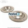 Disc frana spate R 316 mm model plin Ford S-Max 2015-2023 1.5 EcoBoost 160 cp UNCI, UNCJ, UNCK benzina