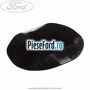 Dop caroserie, plastic oval Ford Transit 2006-2014 2.2 TDCi 136 cp USRA, USRB diesel
