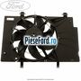 Electroventilator Ford EcoSport 2013-2018 1.5 Ti 140 cp UEJB, UEJE benzina