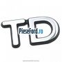 Emblema TD Ford Mondeo 1996-2000 1.8 TD 90 cp RFN diesel