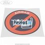 Eticheta atentionare airbag pasager Ford B-Max 1.6 TDCi 95 cp T3JB diesel