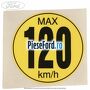 Eticheta atentionare viteza roata rezerva Ford Focus 2014-2018 1.5 TDCi ECOnetic 105 cp AEDA, XXDB diesel