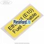 Eticheta Ethanol E 10 Ford Focus 2019-2023 1.0 EcoBoost 85 cp SFDC benzina