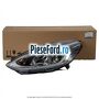 Far stanga halogen cu lupa level 2 Ford Fiesta 2017-2023 1.5 TDCi 85 cp XUJC, XUJD, XUJE, XUJF, XUJG diesel