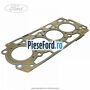 Garnitura, chiulasa 1 dinte Ford B-Max 1.5 TDCi 95 cp XVJA, XVJC diesel