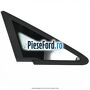Geam fix fata dreapta seria 10-30 Ford B-Max 1.4 LPG 90 cp RTJC LPG