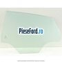 Geam lateral spate stanga auto 5 usi Ford Fiesta 2017-2023 1.0 EcoBoost mHEV 155 cp BZJA Hybrid