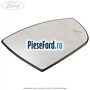 Geam oglinda dreapta cu incalzire si BLIS Ford Grand C-Max 2011-2015 1.6 EcoBoost 182 cp JTDA, JTDB benzina