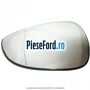Geam oglinda dreapta fara incalzire Ford Fiesta 2008-2012 1.4 TDCi 68 cp F6JB, F6JD diesel
