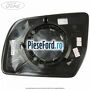 Geam oglinda dreapta fara incalzire Ford Ranger 2016-2020 2.2 TDCi 160 cp GBVAJQJ, T22DD0P diesel
