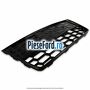 Grila bara fata centrala, design fagure Ford Focus 2011-2014 1.6 TDCi 115 cp T1DA, T1DB diesel
