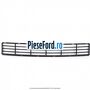 Grila bara fata inferioara Ford Galaxy 1995-2000 1.9 TDI 110 cp AFN, AVG diesel