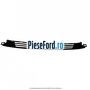 Grila bara fata superioara Ford Ka plus 2019-2020 1.5 TDCI 95 cp 15DSOX diesel