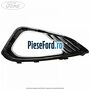 Grila proiector dreapta Ford Fiesta 2017-2023 1.0 EcoBoost mHEV 125 cp B7JA, B7JB, B7JC Hybrid
