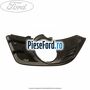 Grila proiector dreapta model ST Ford Fiesta 2005-2008 ST150 150 cp N4JB benzina