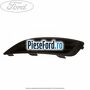Grila proiector stanga model fara proiector Ford Fiesta 2013-2017 1.5 TDCi 95 cp XVJB, XVJC diesel