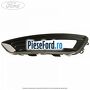 Grila proiector stanga ornament cromat Ford Focus 2014-2018 1.5 TDCi 120 cp XWDA, XWDB, XWDC, XWDD, XWDE diesel