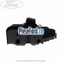 Incuietoare usa dreapta spate standard protectie copii Ford S-Max 2007-2014 2.2 TDCi 175 cp Q4WA diesel