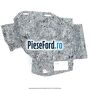 Insonorizant panou bord Ford Fiesta 2002-2005 1.25 16V 70 cp M7JA, M7JB benzina