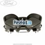 Instrumentar bord (ceasuri de bord) Ford Fiesta 2013-2017 1.0 80 cp P4JA, P4JB, P4JC, P4JD benzina