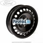 Janta tabla 16 inch model mini Ford Focus 2004-2007 1.6 TDCi 109 cp G8DA, G8DB, G8DD, G8DE, G8DF diesel