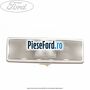 Lampa interioara spate Ford Transit 1994-2000 2.5 TD 85 cp 4GA, 4GB, 4GC, 4GD, 4GE, 4GF diesel