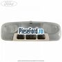 Lampa interior plafon 3 pozitii buton negru Ford Fiesta 2008-2012 1.6 TDCi 75 cp HHJF, UBJA diesel | Foto 3