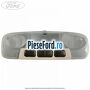 Lampa interior plafon 3 pozitii buton negru Ford Fiesta 2008-2012 1.6 TDCi 95 cp T3JA, TZJA, TZJB diesel | Foto 3