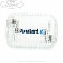 Lampa interior plafon spate Ford Transit 2006-2014 2.2 TDCi 100 cp DRFA, DRFB, DRFC, DRFD, DRFE diesel