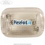 Lampa plafoniera Ford Tourneo Connect 2013-2018 1.5 TDCi 120 cp XWGA, XWGB, XWGC diesel