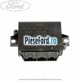 Modul senzori parcare spate, cu senzor proximitate Ford Transit 2006-2014 2.2 TDCi RWD 100 cp DRRA, DRRB, DRRC diesel