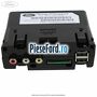 Modul USB Sync II Ford Focus 2011-2014 1.6 EcoBoost 182 cp JTDA, JTDB benzina