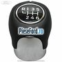 Nuca schimbator piele 6 trepte Ford Fiesta 2017-2023 1.5 TDCi 85 cp XUJC, XUJD, XUJE, XUJF, XUJG diesel