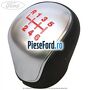 Nuca schimbator piele 6 trepte manual Ford Focus 2014-2018 1.5 TDCi 120 cp XWDA, XWDB, XWDC, XWDD, XWDE diesel