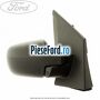 Oglinda dreapta reglaj electric capac negru Ford Fusion 1.6 100 cp FYJA, FYJB, FYJC benzina
