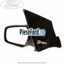 Oglinda stanga reglaj electric capac primerizat Ford Fiesta 2002-2005 1.4 TDCi 68 cp F6JA, F6JB diesel